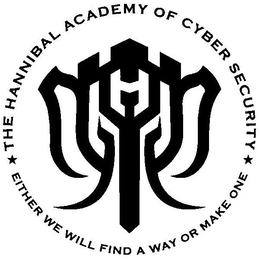 THE HANNIBAL ACADEMY OF CYBER SECURITY EITHER WE WILL FIND A WAY OR MAKE ONE trademark