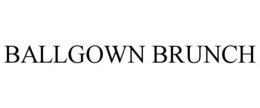 BALLGOWN BRUNCH trademark
