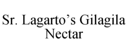 SR. LAGARTO'S GILAGILA NECTAR trademark