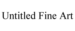 UNTITLED FINE ART trademark