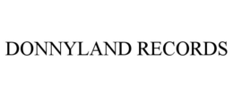 DONNYLAND RECORDS trademark