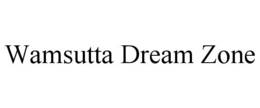 WAMSUTTA DREAM ZONE trademark