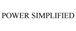 POWER SIMPLIFIED trademark