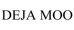 DEJA MOO trademark