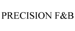 PRECISION F&B trademark
