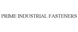 PRIME INDUSTRIAL FASTENERS trademark
