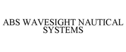 ABS WAVESIGHT NAUTICAL SYSTEMS trademark