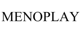 MENOPLAY trademark