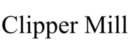 CLIPPER MILL trademark