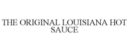 THE ORIGINAL LOUISIANA HOT SAUCE trademark