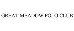 GREAT MEADOW POLO CLUB trademark