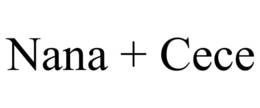NANA + CECE trademark