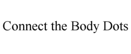 CONNECT THE BODY DOTS trademark