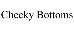 CHEEKY BOTTOMS trademark