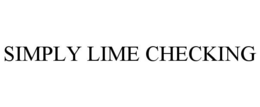 SIMPLY LIME CHECKING trademark