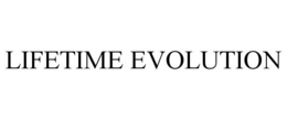 LIFETIME EVOLUTION trademark