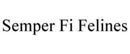 SEMPER FI FELINES trademark