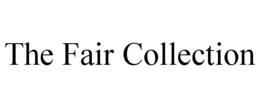 THE FAIR COLLECTION trademark