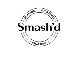 SMASH'D GOOD FOOD GOOD PEOPLE GREAT TIMES trademark