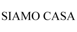 SIAMO CASA trademark
