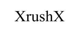 XRUSHX trademark