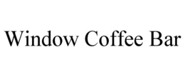 WINDOW COFFEE BAR trademark