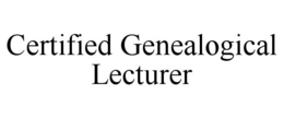 CERTIFIED GENEALOGICAL LECTURER trademark