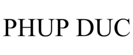 PHUP DUC trademark