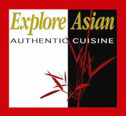 EXPLORE ASIAN AUTHENTIC CUISINE trademark
