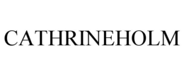 CATHRINEHOLM trademark