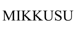 MIKKUSU trademark