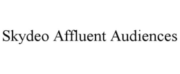 SKYDEO AFFLUENT AUDIENCES trademark