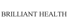 BRILLIANT HEALTH trademark