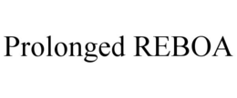 PROLONGED REBOA trademark