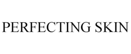 PERFECTING SKIN trademark