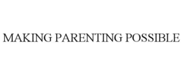 MAKING PARENTING POSSIBLE trademark