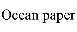 OCEAN PAPER trademark