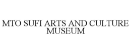 MTO SUFI ARTS AND CULTURE MUSEUM trademark