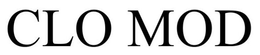 CLO MOD trademark