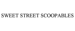 SWEET STREET SCOOPABLES trademark