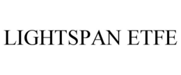 LIGHTSPAN ETFE trademark