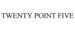 TWENTY POINT FIVE trademark