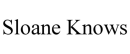 SLOANE KNOWS trademark