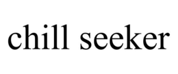 CHILL SEEKER trademark