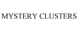 MYSTERY CLUSTERS trademark