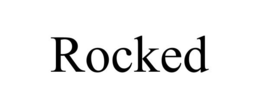 ROCKED trademark