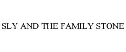 SLY AND THE FAMILY STONE trademark