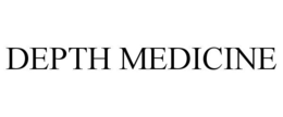 DEPTH MEDICINE trademark