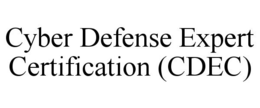 CYBER DEFENSE EXPERT CERTIFICATION (CDEC) trademark