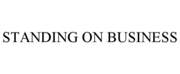 STANDING ON BUSINESS trademark